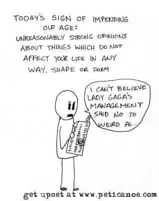 other signs: writing a letter to the editor about it; actually reading a newspaper; not knowing who lady gaga is