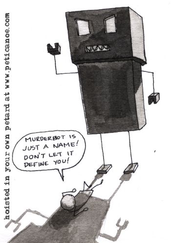 a murderbot by any other name would be as murderous
