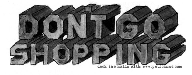 goes double for online shopping. play a board game with your friends and family! not monopoly!