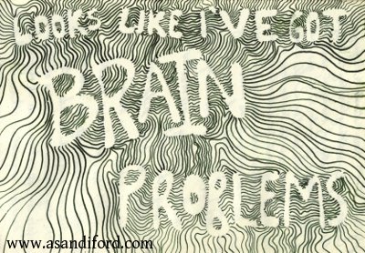 alternately, i may have brian problems